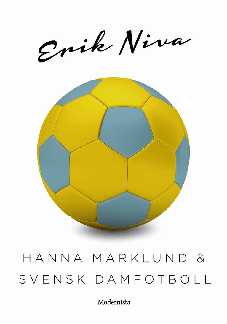 Erik Niva - Hanna Marklund & svensk damfotboll, E-bok