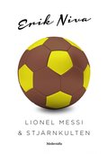 Lionel Messi & stjärnkulten