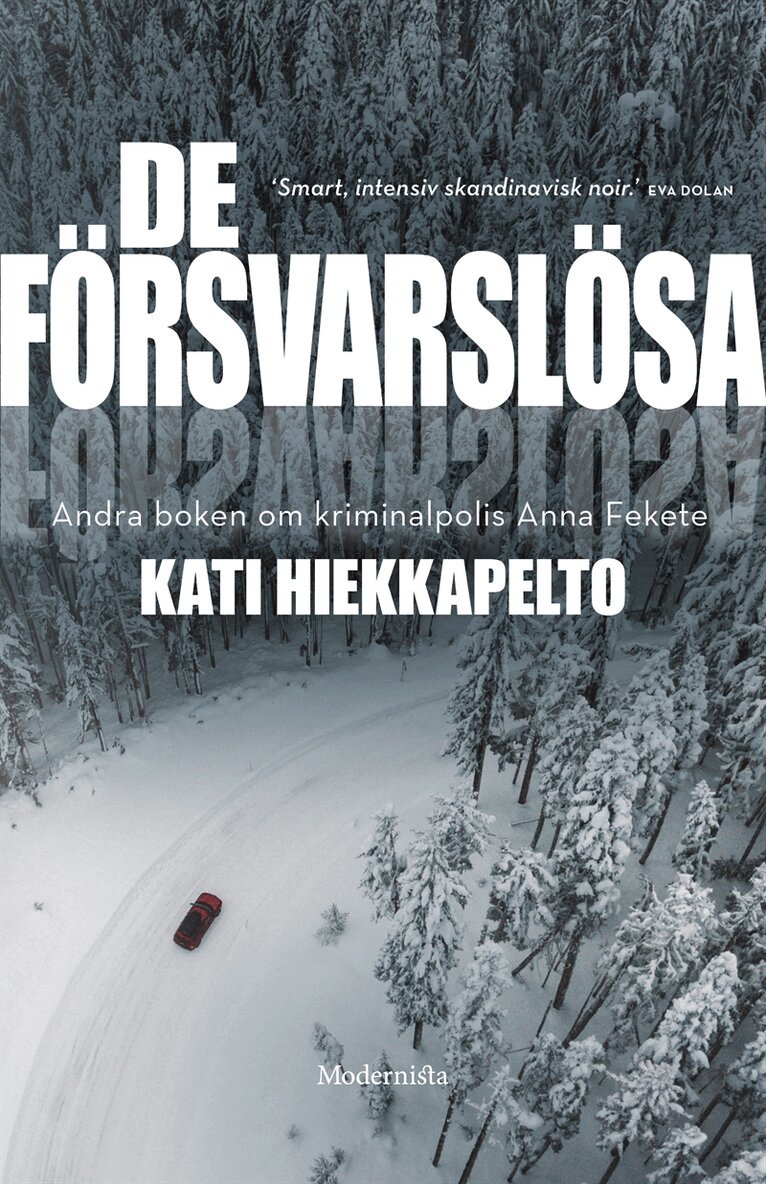 Kati Hiekkapelto - De försvarslösa (Andra boken om Anna Fekete), E-bok