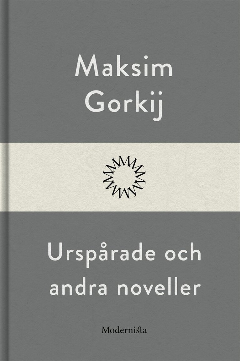 Maksim Gorkij - Urspårade och andra noveller, E-bok