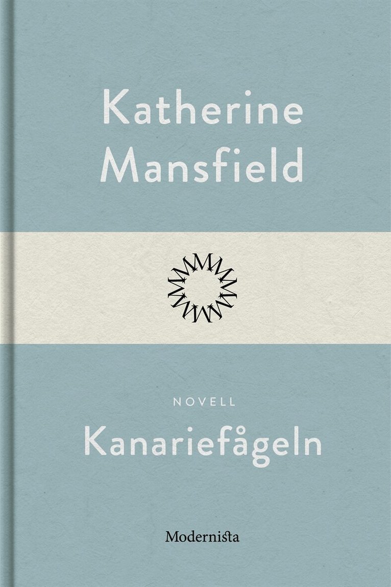 Katherine Mansfield - Kanariefågeln, E-bok