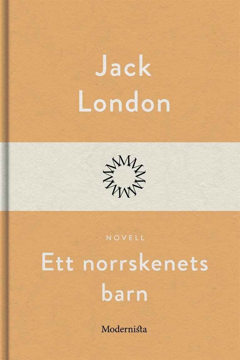 Jack London - Ett norrskenets barn, E-bok