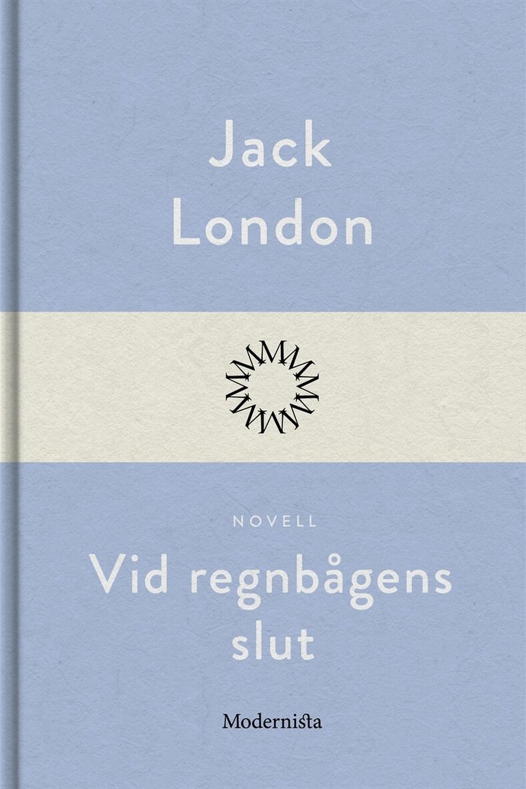 Jack London - Vid regnbågens slut, E-bok