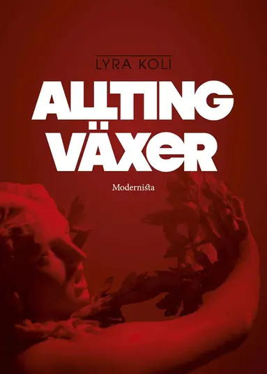 Lyra Ekström Lindbäck - Allting växer, E-bok