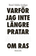 Varfr jag inte lngre pratar med vita om ras