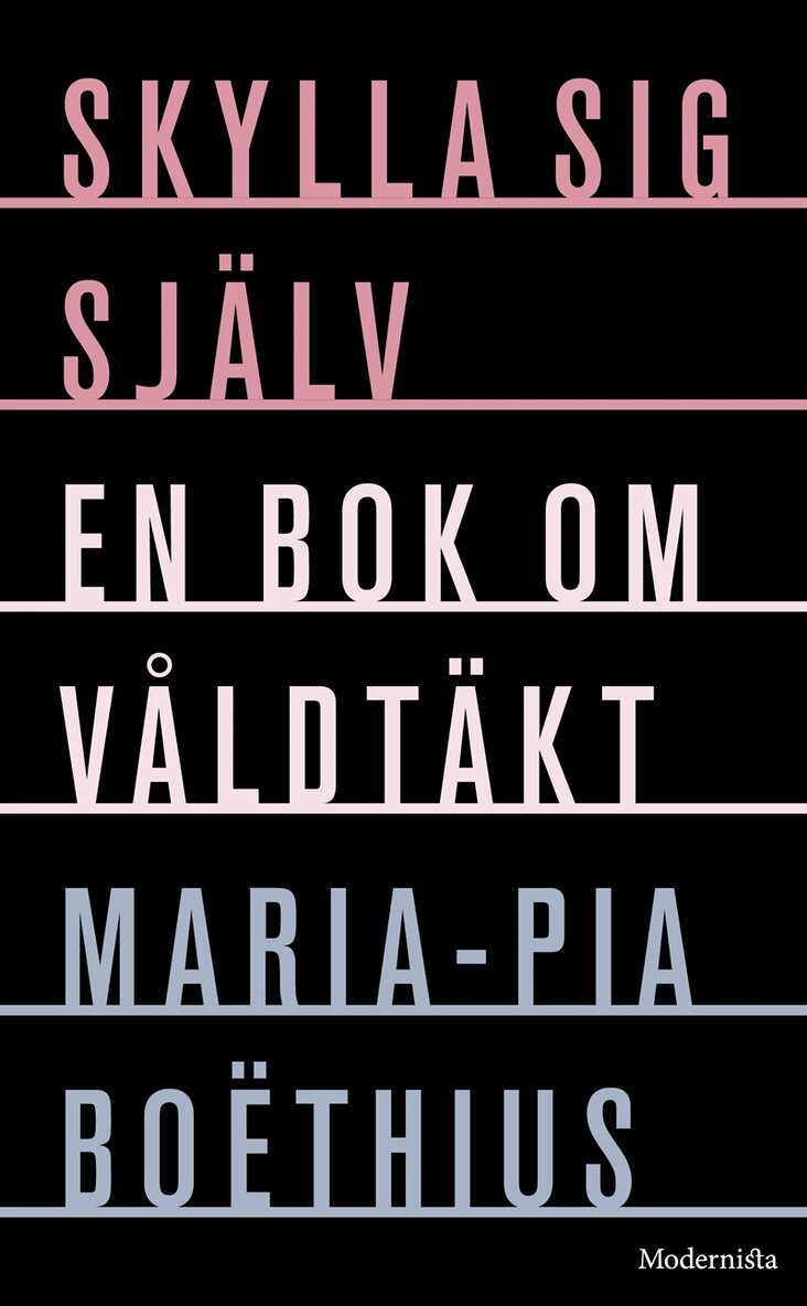 Maria-Pia Boëthius - Skylla sig själv: En bok om våldtäkt, E-bok