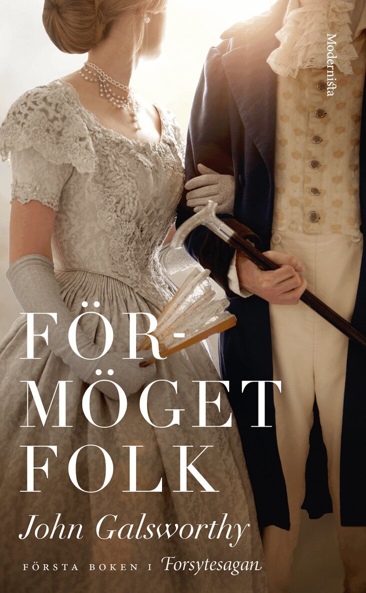 John Galsworthy - Förmöget folk, E-bok