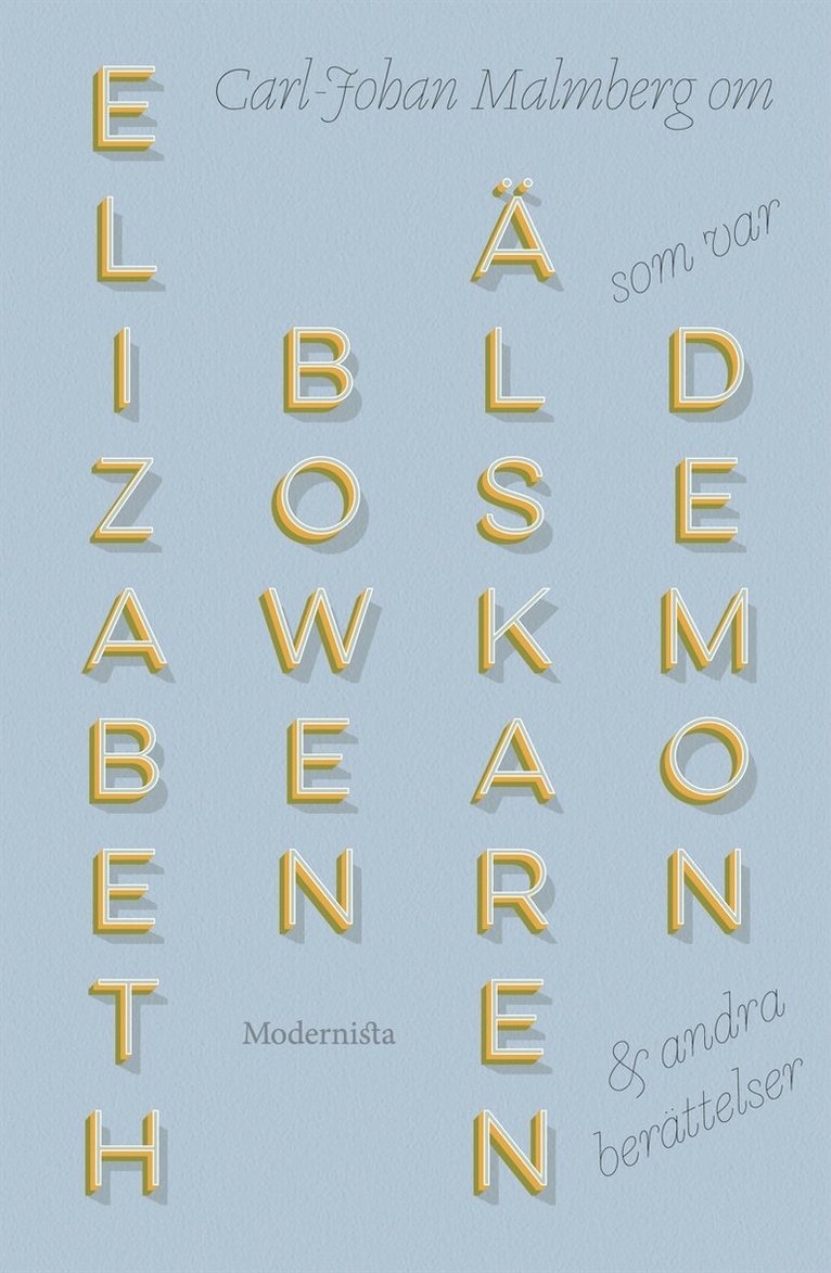 Carl-Johan Malmberg - Om Älskaren som var demon och andra berättelser av Elizabeth Bowen, E-bok
