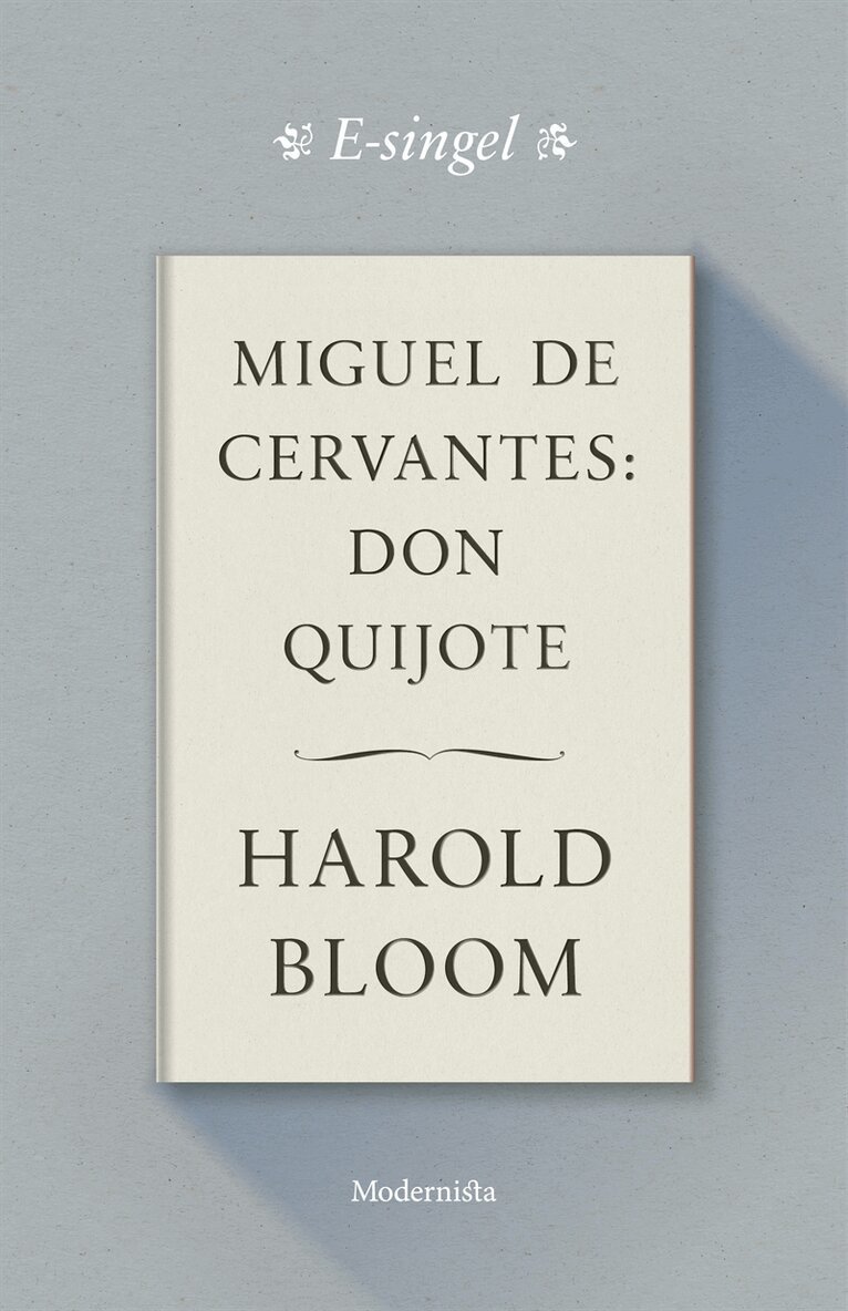 Harold Bloom - Miguel de Cervantes: Don Quijote, E-bok