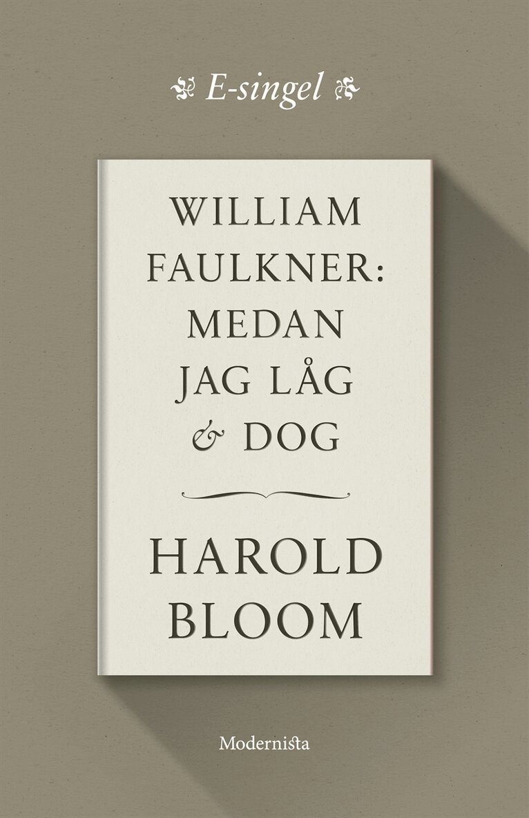Harold Bloom - William Faulkner: Medan jag låg och dog, E-bok. Tillgänglighet: Lägg i varukorg