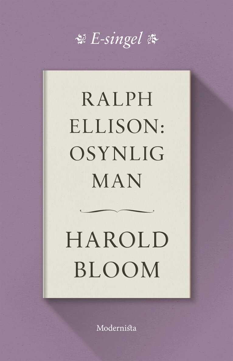 Harold Bloom - Ralph Ellison: Osynlig man, E-bok