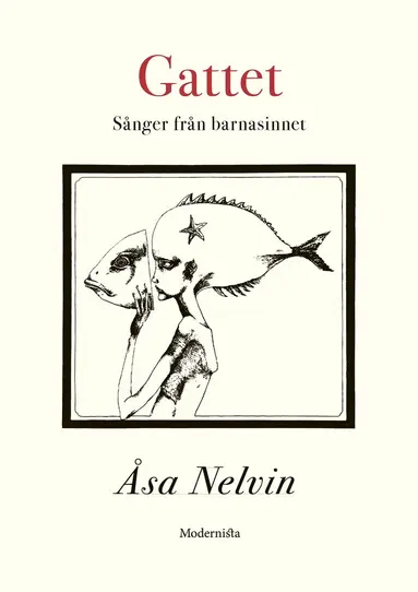 Åsa Nelvin, Eva Runefelt - Gattet : sånger från barnasinnet, Inbunden