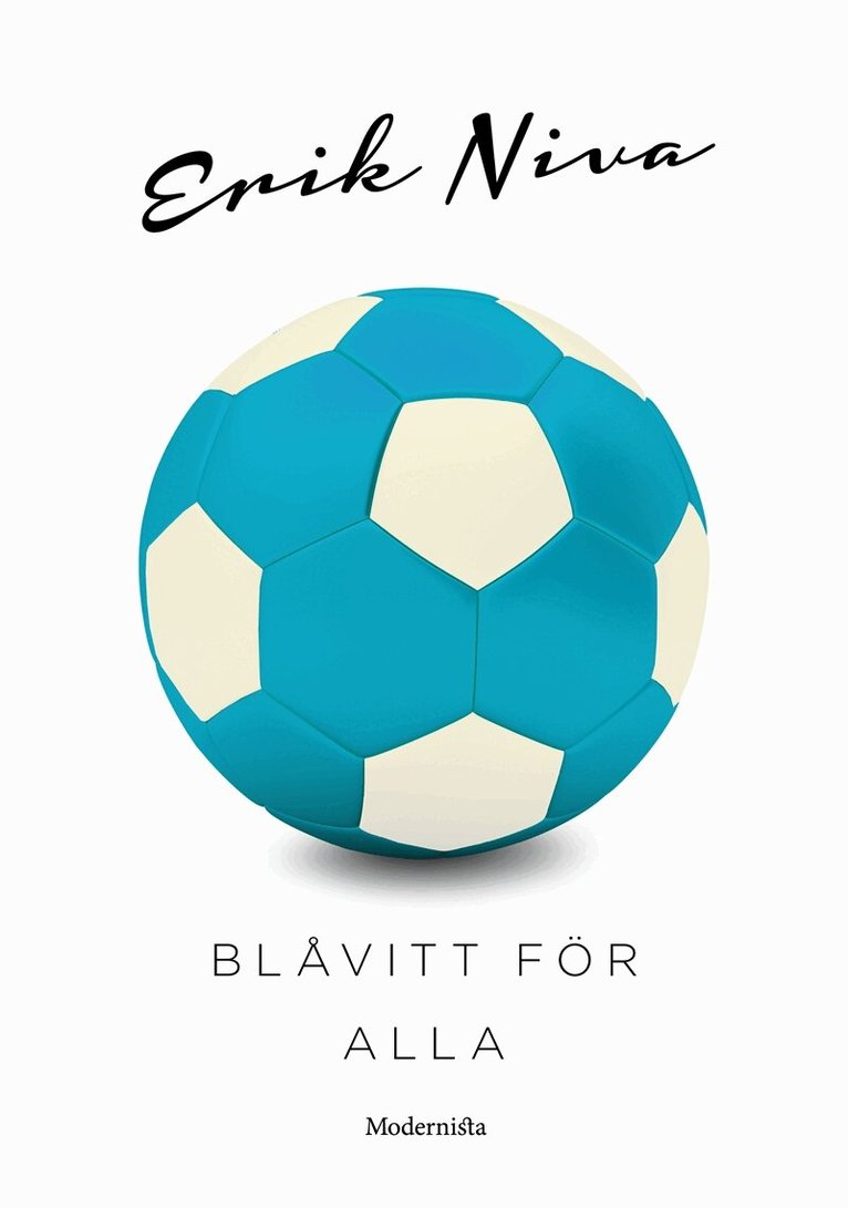 Erik Niva - Blåvitt för alla, E-bok. Tillgänglighet: Lägg i varukorg