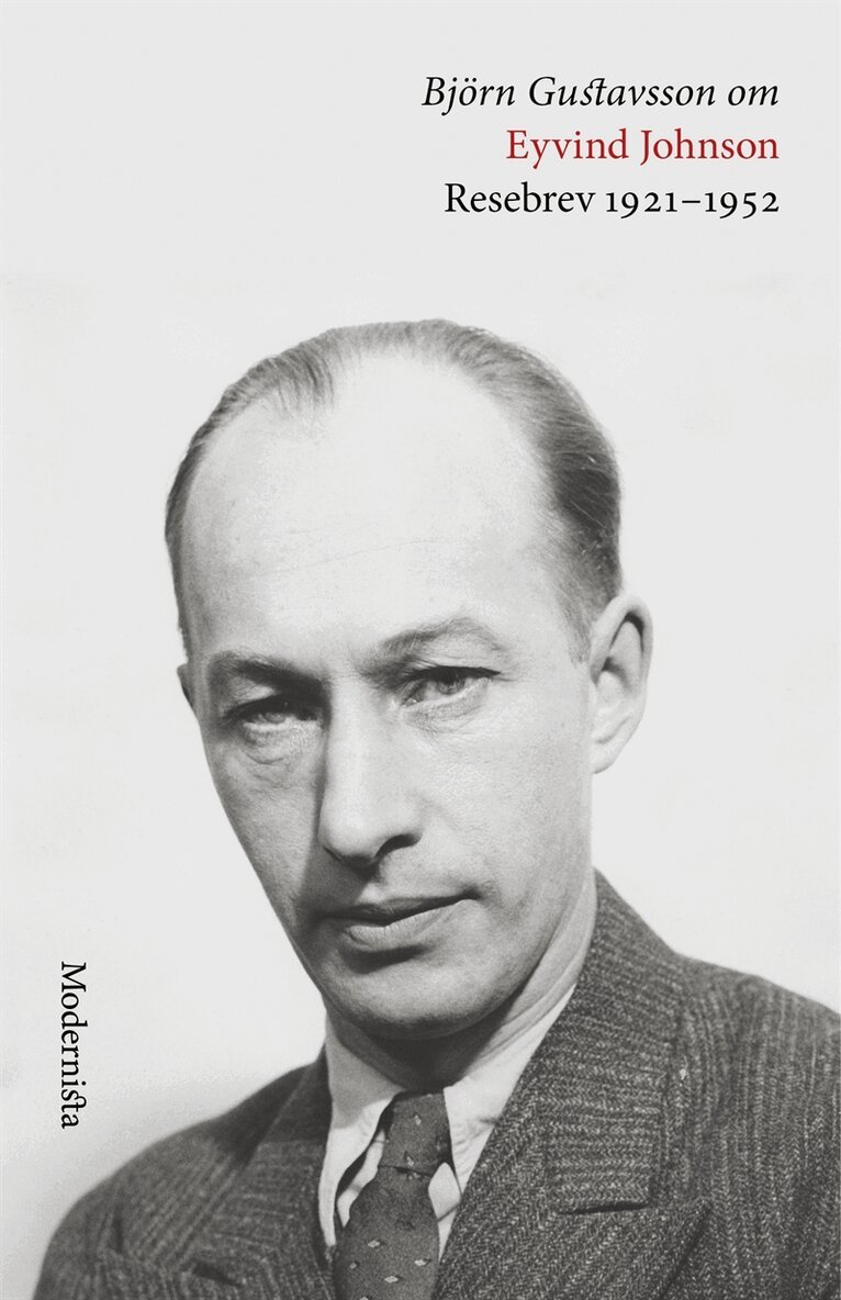 Björn Gustavsson - Om Resebrev 1921-1952 av Eyvind Johnson, E-bok