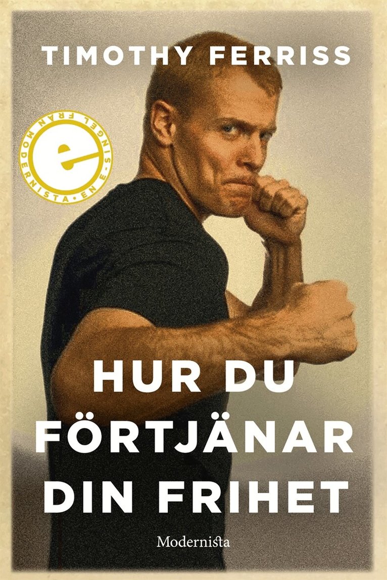 Timothy Ferriss - Hur du förtjänar din frihet, E-bok