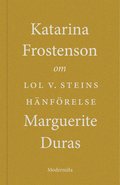 Om Lol V. Steins hnfrelse av Marguerite Duras