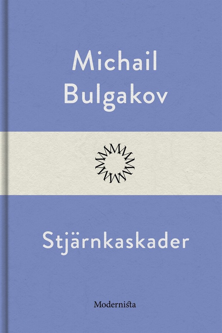 Michail Bulgakov - Stjärnkaskader, E-bok