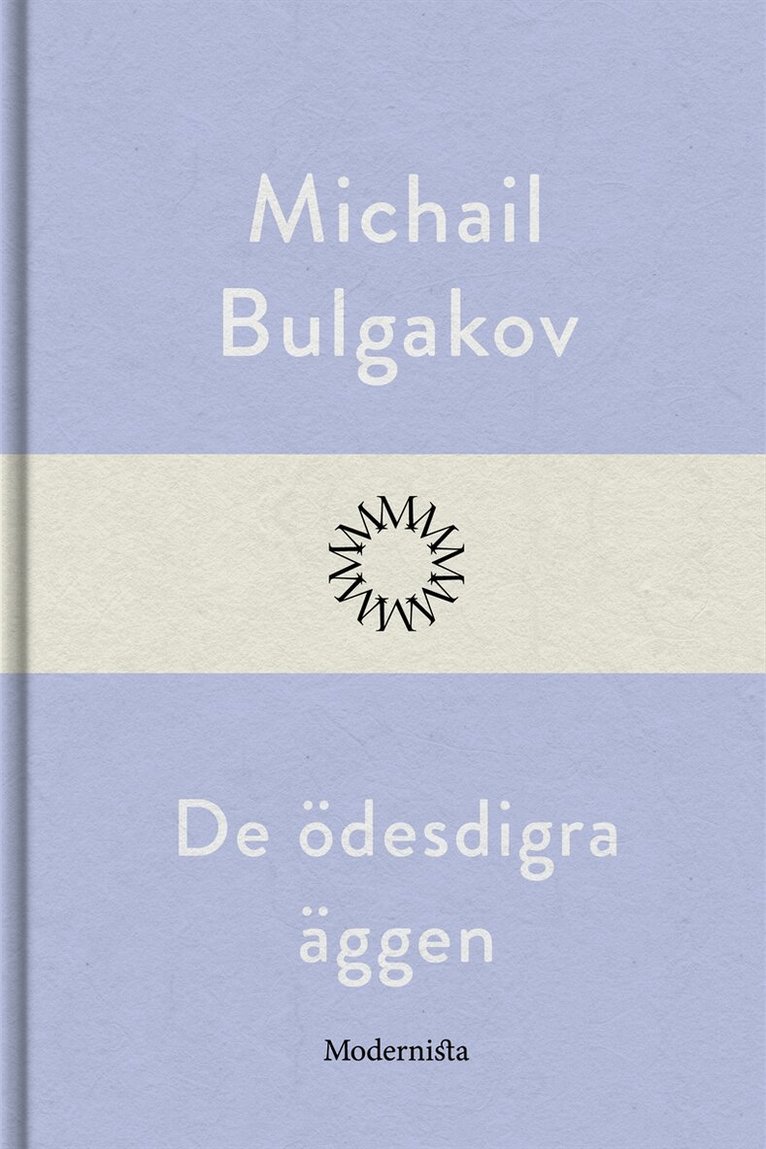 Michail Bulgakov - De ödesdigra äggen, E-bok