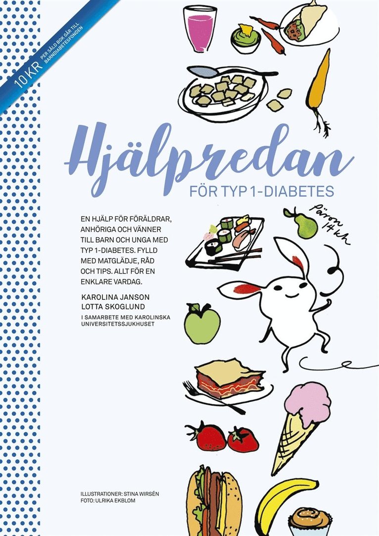 Karolina Janson, Lotta Skoglund - Hjälpredan för typ 1-diabetes : en hjälp för föräldrar, anhöriga och vänner till barn med typ 1-diabetes ; fylld med matglädje, råd och tips - allt för en enklare vardag, E-bok