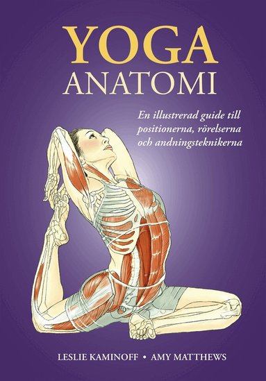 Leslie Kaminoff, Amy Matthews - Yoga anatomi, E-bok