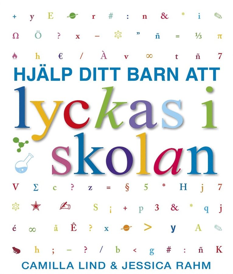 Camilla Lind, Jessica Rahm - Hjälp ditt barn att lyckas i skolan, E-bok