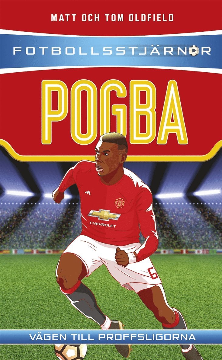 Matt Oldfield, Tom Oldfield - Pogba : vägen till proffsligorna, E-bok