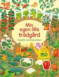 Min egen lilla trdgrd : pysselbok med klistermrken