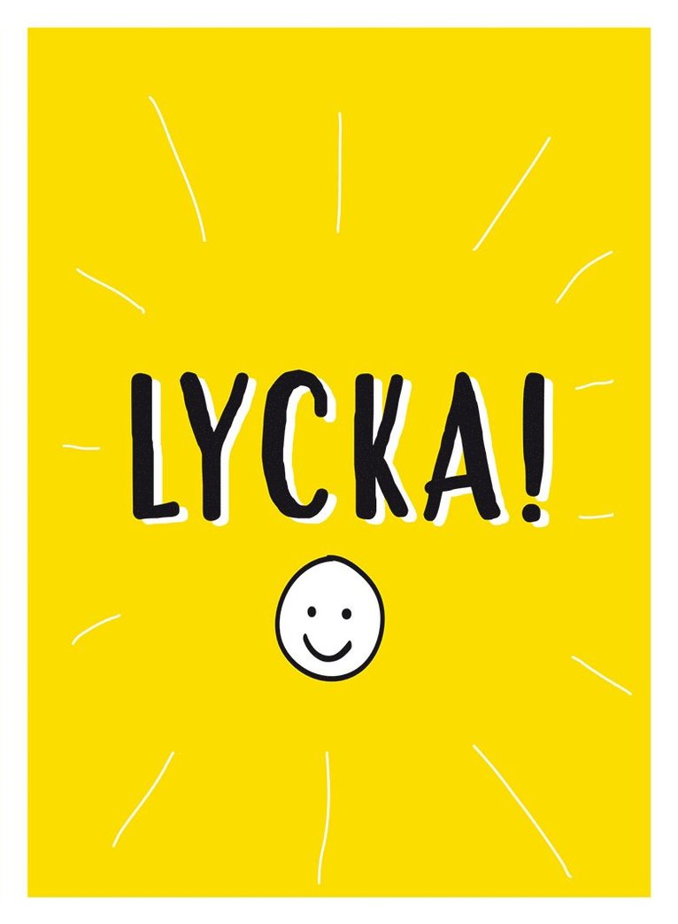 Lycka!, Inbunden