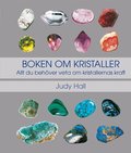 Boken om kristaller: allt du beh�ver veta om kristallernas kraft