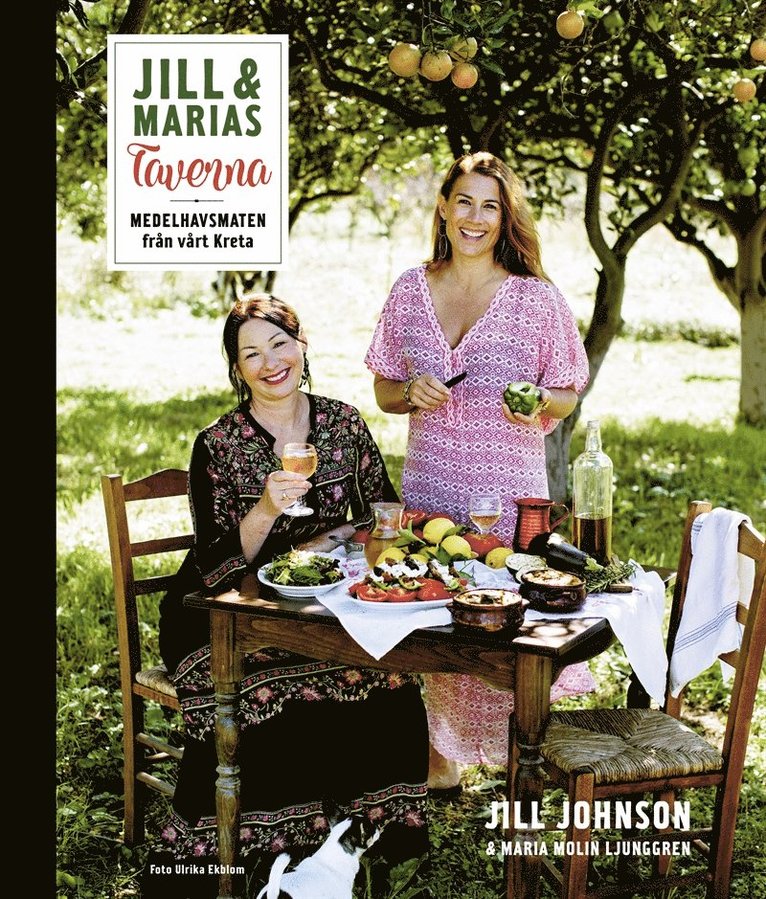 Jill Johnson, Maria Molin Ljunggren - Jill & Marias taverna : medelhavsmaten från vårt Kreta, E-bok