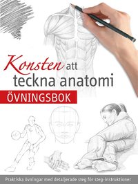 Konsten att teckna anatomi : övningsbok