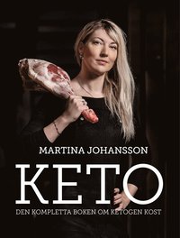 Keto: den kompletta boken om ketogen kost
