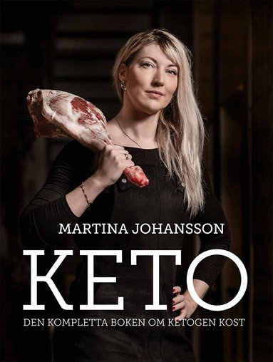 Martina Johansson - Keto : den kompletta boken om ketogen kost, E-bok