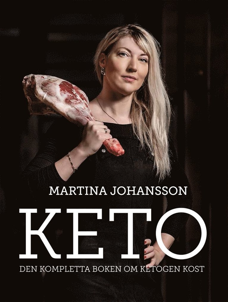 Martina Johansson - Keto : den kompletta boken om ketogen kost, E-bok
