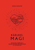 Krleksmagi : ritualer, formler & brygder som fr krleken att blomstra