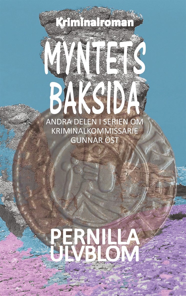Pernilla Ulvblom - Myntets baksida: Kriminalroman, E-bok
