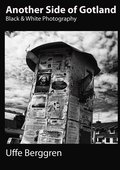Another Side of Gotland: Black and White Photography