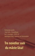 Frvandlingen, 2 B R 0 2 B och Legenden om Slummerdalen: Tre klassiska noveller av F. Kafka, K. Vonnegut och W. Irving.