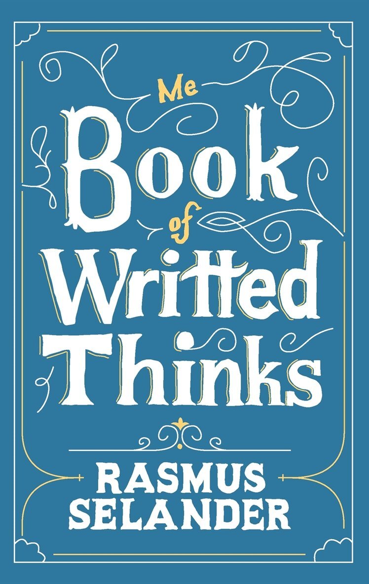 Rasmus Selander - Me Book of Writted Thinks, E-bok. Tillgänglighet: Lägg i varukorg
