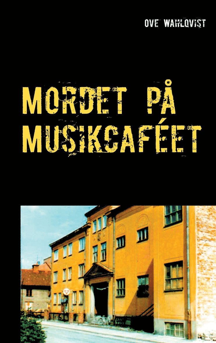 Ove Wahlqvist - Mordet på Musikcaféet, E-bok