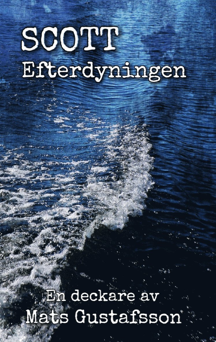 Mats Gustafsson - Scott Efterdyningen, E-bok