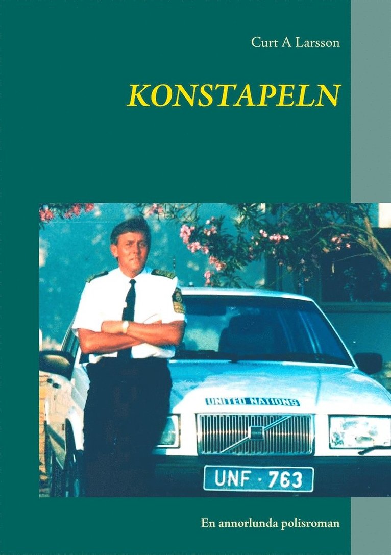 Curt A Larsson - Konstapeln: En annorlunda polisroman, E-bok