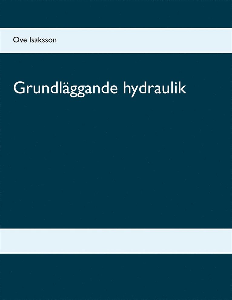 Ove Isaksson - Grundläggande hydraulik, E-bok