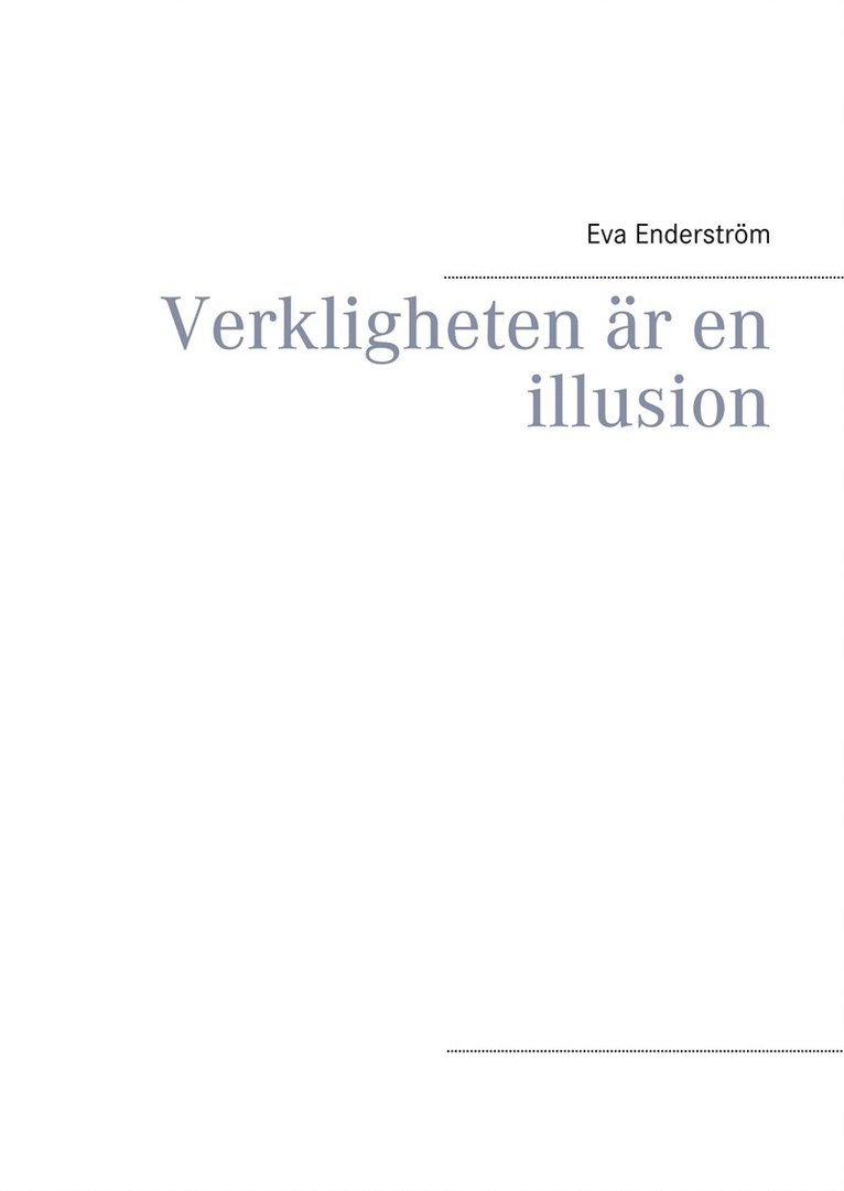 Eva Enderström - Verkligheten är en illusion, E-bok