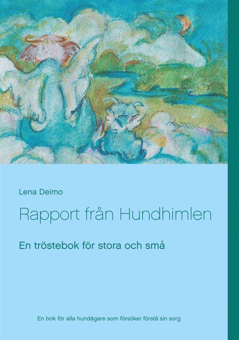 Lena Deimo - Rapport från Hundhimlen: En tröstebok för stora och små, E-bok