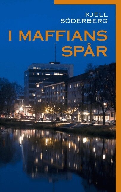 Kjell Söderberg - I maffians spår : I maffians spår, Häftad