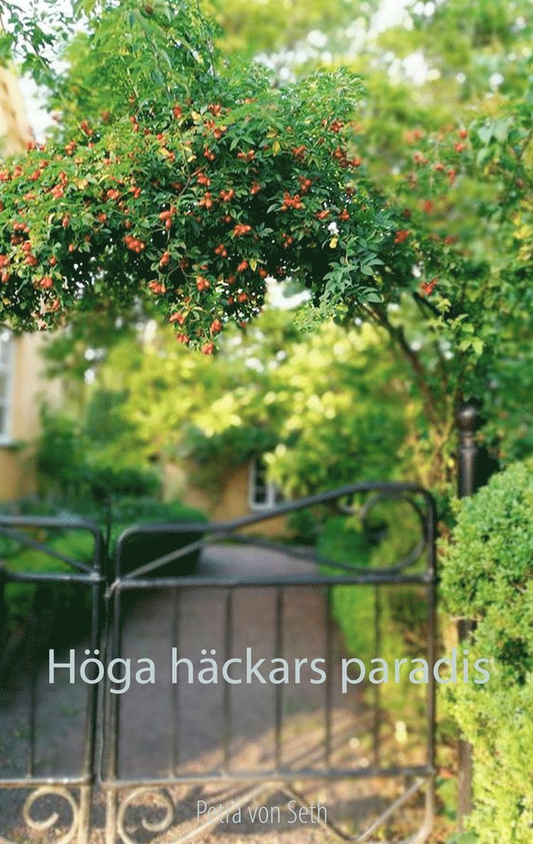 Petra von Seth - Höga häckars paradis, E-bok