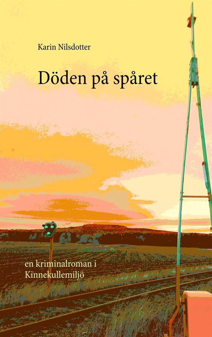 Karin Nilsdotter - Döden på spåret: En kriminalroman i Kinnekullemiljö, E-bok