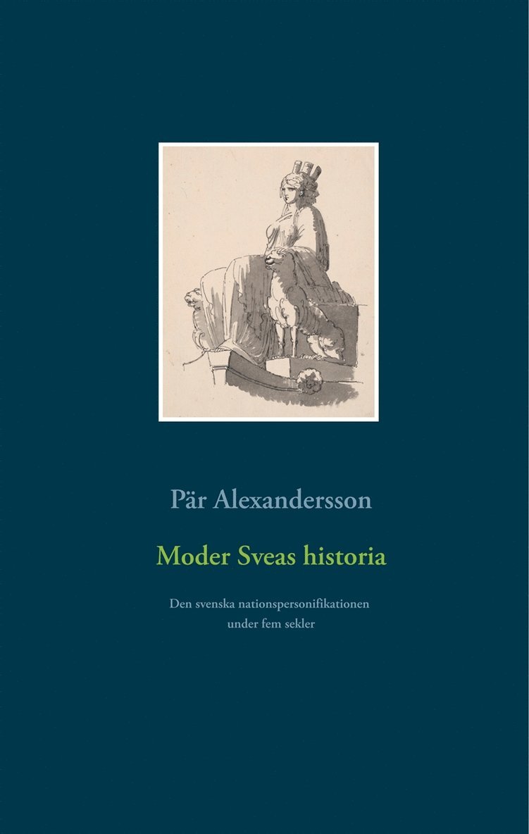 Pär Alexandersson - Moder Sveas historia: Den svenska nationspersonifikationen under fem sekler, E-bok