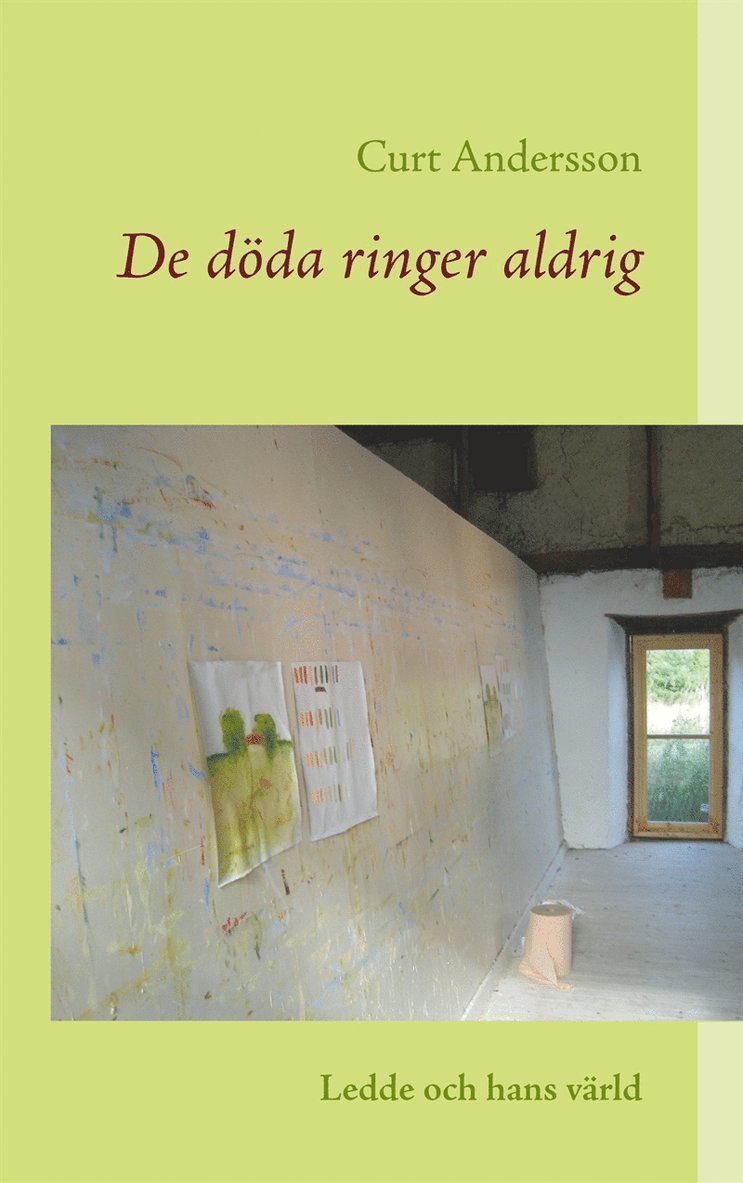 Curt Andersson - De döda ringer aldrig: Ledde och hans värld, E-bok